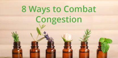 8 Ways to Combat Congestion